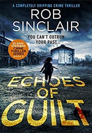 Echoes of Guilt (Rob Sinclair)