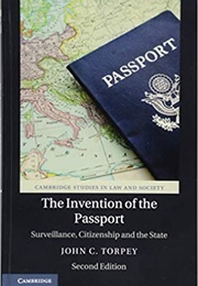 The Invention of the Passport (John C. Torpey)