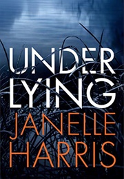 Under Lying (Janelle Harris)
