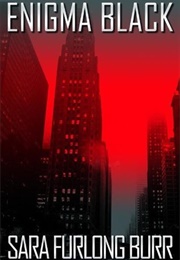 Enigma Black (Sara Furlong Burr)