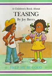 A Children's Book About Teasing (Joy Berry)