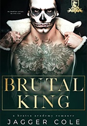 Brutal King (Jagger Cole)