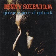 Benny Soebardja - Gimme a Piece of Gut Rock (1977)