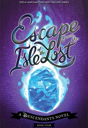 Escape From the Isle of the Lost (Melissa De La Cruz)