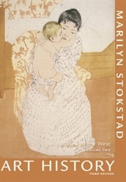 Art History Volume 2: A View of the West (Marilyn Stokstad)
