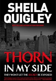 Thorn in My Side (Sheila Quigley)
