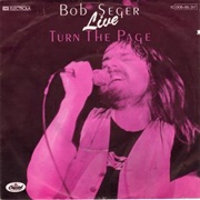 Bob Seger and the Silver Bullet Band - Turn the Page