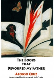 The Books That Devoured My Father (Afonso Cruz)