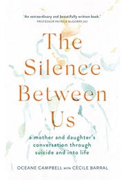 The Silence Between Us (Oceane Campbell & Cecile Barral)
