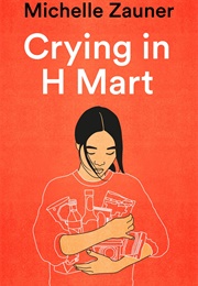 Crying in H Mart (Michelle Zauner)