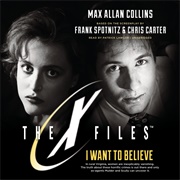 X Files I Want to Believe