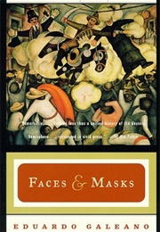 Faces and Masks (Eduardo Galeano)