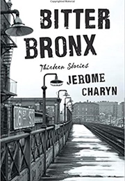 Bitter Bronx (Jerome Charyn)