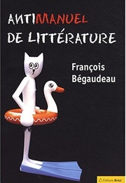 Antimanuel De Littérature (François Bégaudeau)