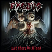 Exodus - Let There Be Blood