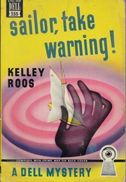 Sailor, Take Warning! (Kelley Roos)