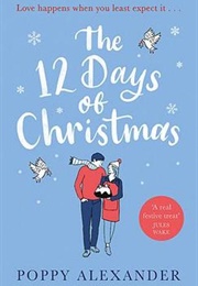 The 12 Days of Christmas (Poppy Alexander)
