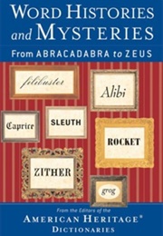 Word Histories and Mysteries (American Heritage Dictionaries)