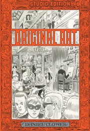 Original Art: Daniel Clowes (The Fantagraphics Studio Edition) (Daniel Clowes)