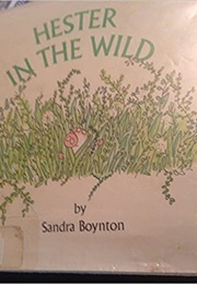 Hester in the Wild (Sandra Boynton)