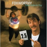 Jeff Foxworthy - Games Rednecks Play