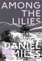 Among the Lillies (Daniel Mills)