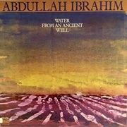 Abdullah Ibrahim - Water From an Ancient Well