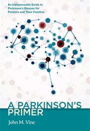 A Parkinson&#39;s Primer (John M. Vine)
