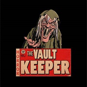The Vault Keeper - Tales From the Crypt