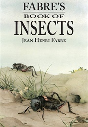 Fabre's Books of Insects (Jean-Henri Fabre)