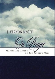 On Prayer (J Vernon McGee)