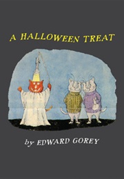 A Halloween Treat &amp; Edward Gorey&#39;s Ghosts (Edward Gorey)