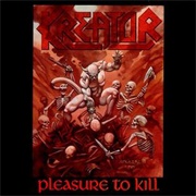 Pleasure to Kill (Kreator, 1986)