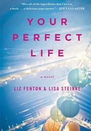 Your Perfect Life (Liz Fenton - Liza Steinke)