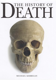 The History of Death (Michael Kerrigan)