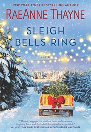 Sleigh Bells Ring (Raeanne Thayne)