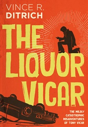 The Liquor Vicar (Vince R. Ditrich)