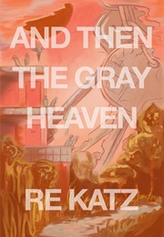 And Then the Gray Heaven (RE Katz)