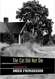 The Cat Did Not Die (Inger Frimansson)
