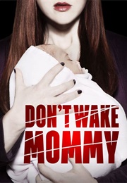 Don't Wake Mommy (2015)