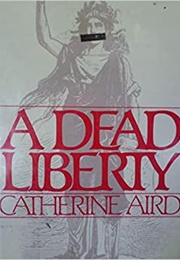 A Dead Liberty (Catherine Aird)