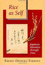 Rice as Self (Emiko Ohnuki-Tierney)