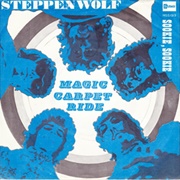Magic Carpet Ride- Steppenwolf