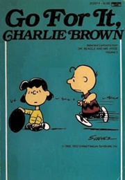 Go for It, Charlie Brown (Charles M. Schulz)