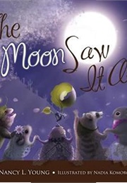 The Moon Saw It All (Nancy Young)