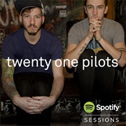 Spotify Sessions (21 Pilots, 2013)