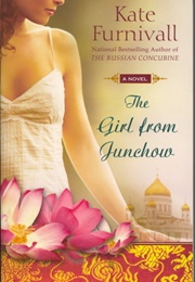 The Girl From Junchow (Kate Furnivall)