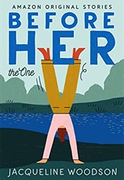 Before Her (Jacqueline Woodson)