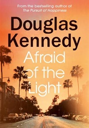 Afraid of the Light (Douglas Kennedy)