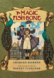 The Magic Fishbone (Charles Dickens)